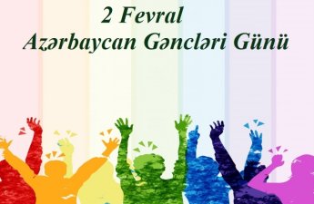 2 Fevral - Azərbaycan Gəncləri Günüdür
