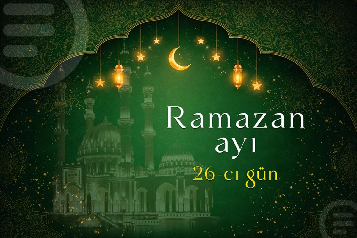 Ramazan ayının iyirmi altıncı gününün iftar vaxtı - FOTO