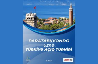 Parataekvondo millimiz Antalyada keçiriləcək Türkiyə Açıq Beynəlxalq Turnirinə qatılacaq