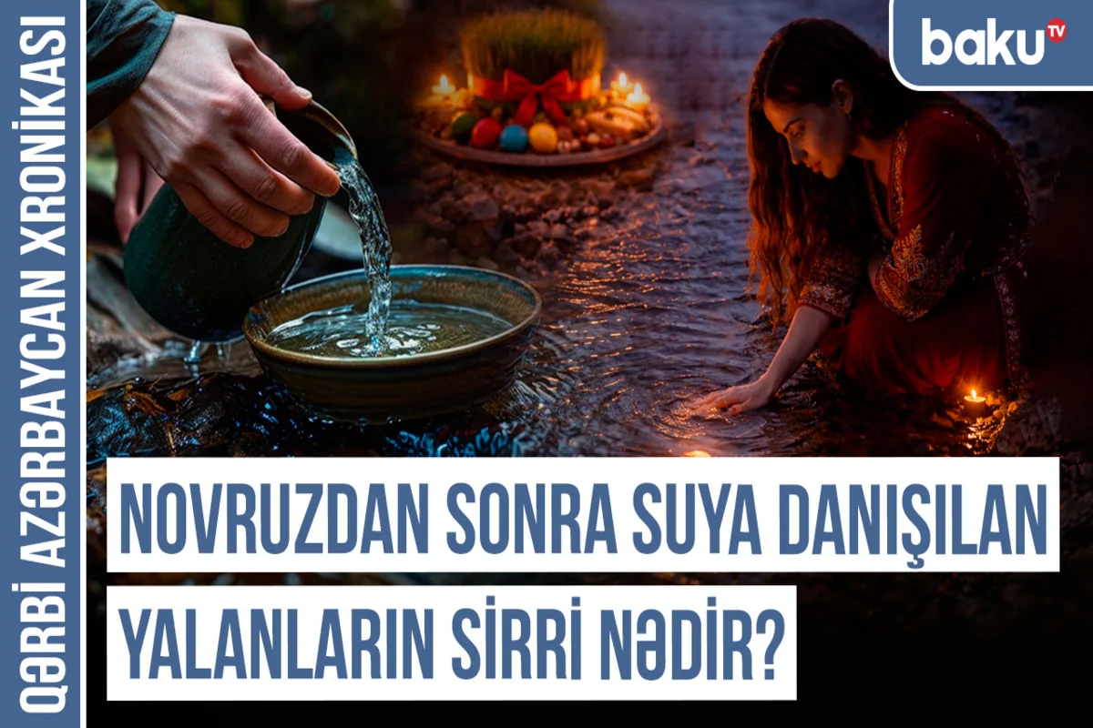 Qərbi Azərbaycanın Novruz sirləri: 