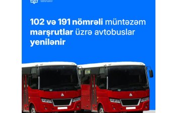 Bakıda iki müntəzəm marşrut üzrə avtobuslar yenilənir