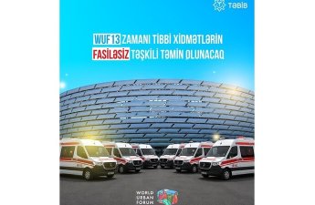 WUF13 çərçivəsində 75 təcili tibbi yardım briqadası xidmət göstərəcək