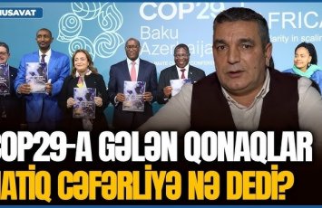 COP29-a gələn qonaqlar Natiq Cəfərliyə NƏLƏR DEYİB? - partiya sədri AÇIQLAYIR