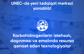 UNEC-də yeni tədqiqat mərkəzi yaradılıb