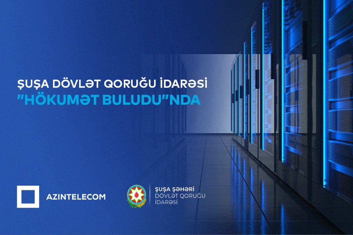 Şuşa Şəhəri Dövlət Qoruğu İdarəsi qismən İT sistemlərini 