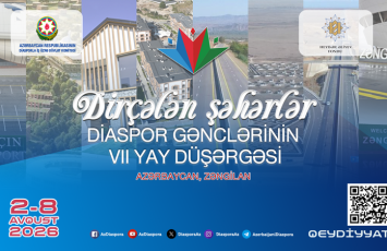 Diaspor Gənclərinin 7-ci Yay Düşərgəsi Zəngilanda keçiriləcək