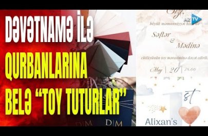 Dələduzların sərhədsiz fantaziyası: dəvətnamə ilə qurbanlarına “toy tuturlar”