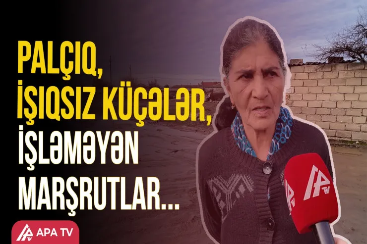 Palçıq, işıqsız küçələr, işləməyən marşrutlar – Saray sakinləri narazıdır -VİDEO