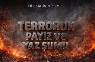 Terrorun payız və yaz şumu - Mir Şahinin FİLMİ