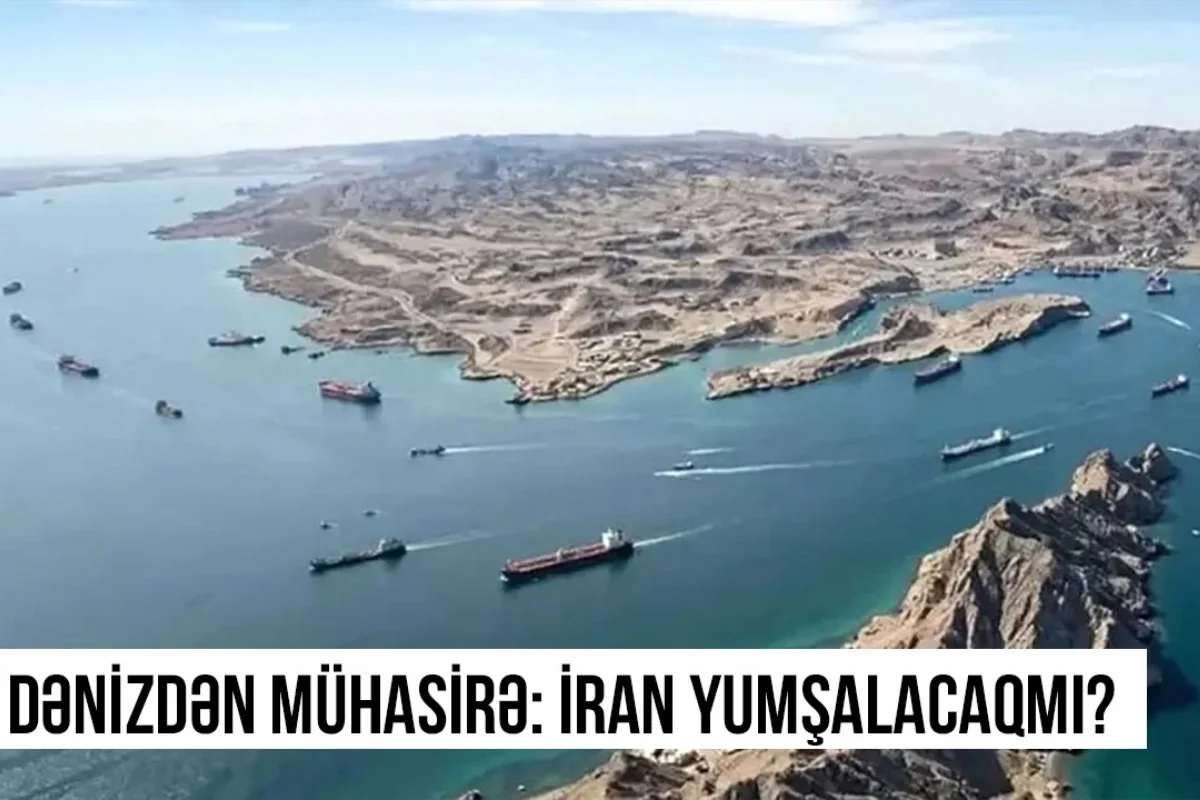 Dənizdən mühasirə: İran yumşalacaqmı? - VİDEO